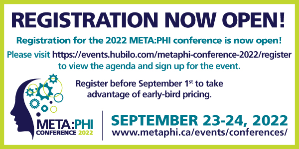 Registration for the 2022 META:PHI conference is now open! Please visit https://events.hubilo.com/metaphi-conference-2022/register to view the agenda and sign up for the event. Register before September 1st to take advantage of early-bird pricing.